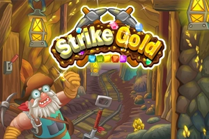 Strike Gold